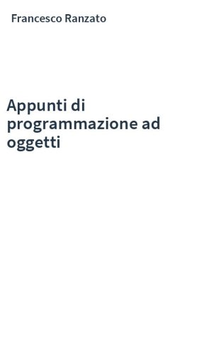 Appunti di programmazione ad oggetti