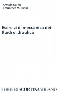 Esercizi di meccanica dei fluidi e idraulica