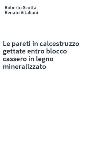 Le pareti in calcestruzzo gettate entro blocco cassero in legno mineralizzato