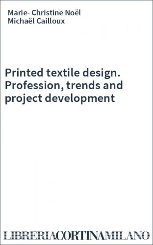 Printed textile design. Profession, trends and project development