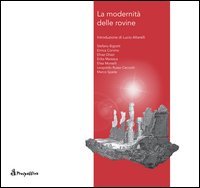 La modernità delle rovine