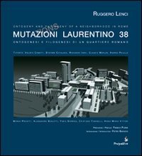 Mutazioni Laurentino 38. Ontogenesi e filogenesi di un quartiere romano