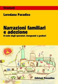 Narrazioni familiari e adozione. Il ruolo degli operatori, insegnanti e genitori