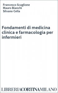 Fondamenti di medicina clinica e farmacologia per infermieri