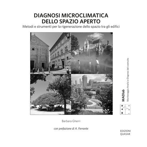 Diagnosi microclimatica dello spazio aperto. Metodi e strumenti per la rigenerazione dello spazio tra gli edifici