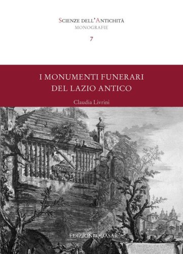 I monumenti funerari del Lazio antico