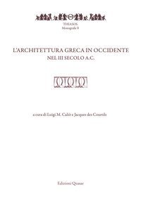 L'architettura greca in Occidente nel III secolo a.C.