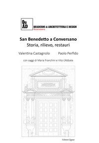 San Benedetto a Conversano. Storia, rilievo, restauri