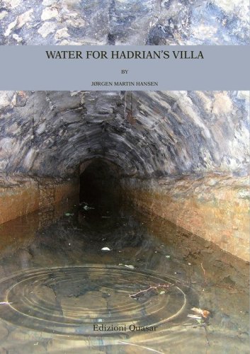 Water for Hadrian's Villa. A Survey for the Water Supply to the Imperial Villa