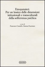 Etnopensieri. Per un lessico delle dimensioni istituzionali e transculturali della sofferenza psichica