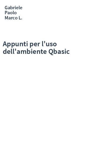 Appunti per l'uso dell'ambiente Qbasic