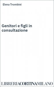 Genitori e figli in consultazione