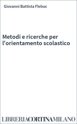 Metodi e ricerche per l'orientamento scolastico