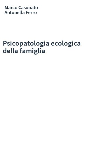 Psicopatologia ecologica della famiglia