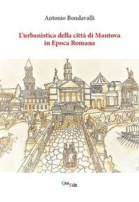 L'urbanistica della città di Mantova in epoca romana