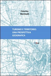 Turismo e territorio. Una prospettiva geografica