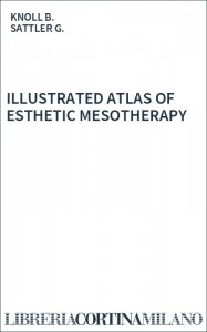 ILLUSTRATED ATLAS OF ESTHETIC MESOTHERAPY