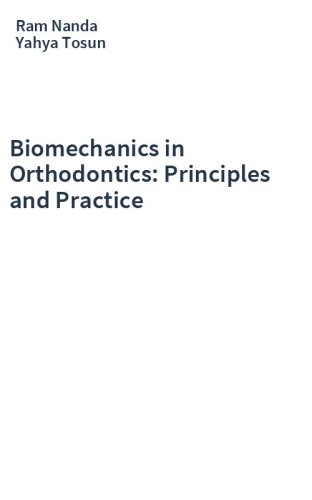 Biomechanics in Orthodontics: Principles and Practice