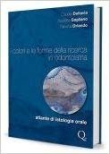 I colori e le forme della ricerca in odontoiatria. Atlante di istologia orale