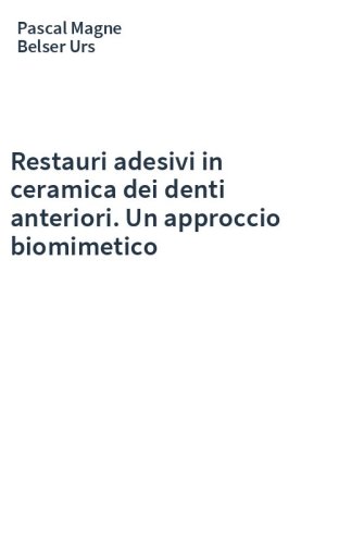 Restauri adesivi in ceramica dei denti anteriori. Un approccio biomimetico