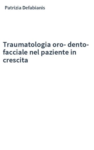 Traumatologia oro-dento-facciale nel paziente in crescita