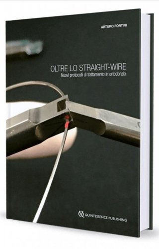 Oltre lo straight-wire. Nuovi protocolli di trattamento in ortodonzia