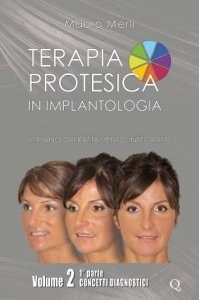 Terapia Protesica in Implantologia   Vol. 1 Concetti Diagnostici / Vol. 2 Procedure cliniche
