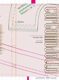 Cartamodello. Dal bidimensionale al tridimensionale-From the two-dimensional to the three-dimensional