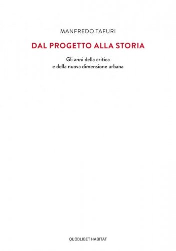 Dal progetto alla storia. Gli anni della critica e della nuova dimensione urbana