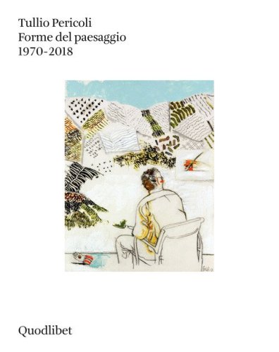 Forme del paesaggio 1970-2018