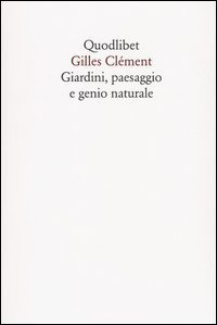 Giardini, paesaggio e genio naturale