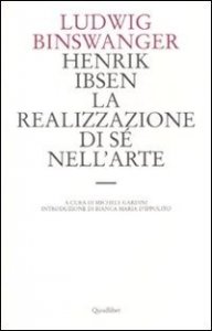 Henrik Ibsen. La realizzazione di sé nell'arte