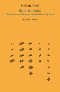 Housing in India. Charles Correa, Balkrishna Vithaldas Doshi, Raj Rewal