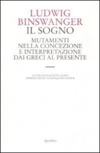 Il sogno. Mutamenti nella concezione e interpretazione dai greci al presente
