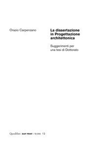 La dissertazione in progettazione architettonica. Suggerimenti per una tesi di dottorato
