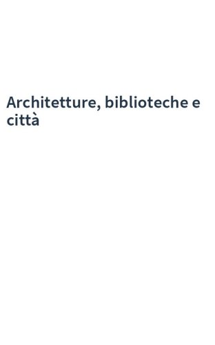 Architetture, biblioteche e città