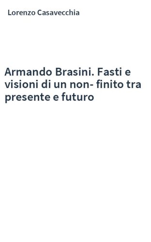 Armando Brasini. Fasti e visioni di un non-finito tra presente e futuro