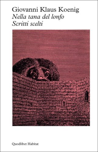 Dalla tana del lonfo. Scritti scelti