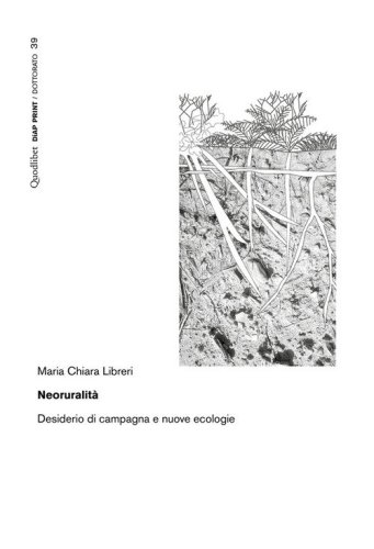 Neoruralità. Desiderio di campagna e nuove ecologie