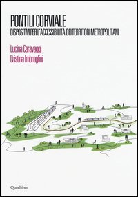 Pontili Corviale. Dispositivi per l'accessibilità dei territori metropolitani