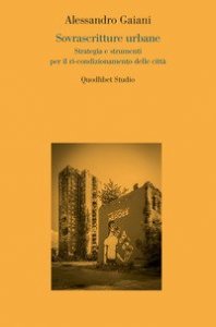 Sovrascritture urbane. Strategia e stumenti