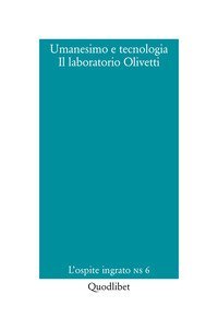 Umanesimo e tecnologia. Il laboratorio Olivetti