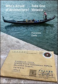 Who's afraid of architecture? Take one. Venezia