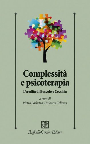 Complessità e psicoterapia. L'eredità di Boscolo e Cecchin