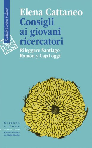Consigli ai giovani ricercatori. Rileggere Santiago Ramón