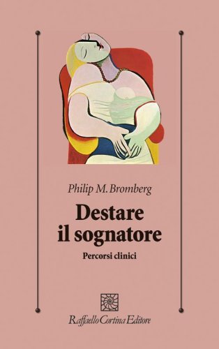 Destare il sognatore. Percorsi clinici