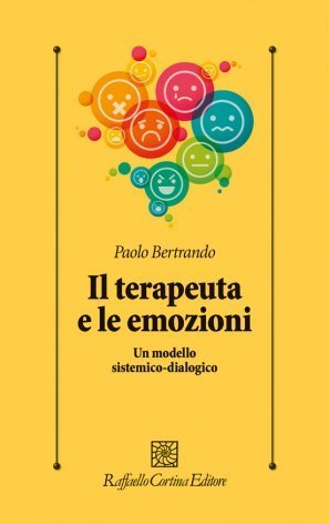 Il terapeuta e le emozioni. Un modello sistemico-dialogico