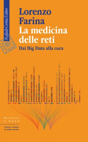La medicina delle reti. Dai big data alla cura 