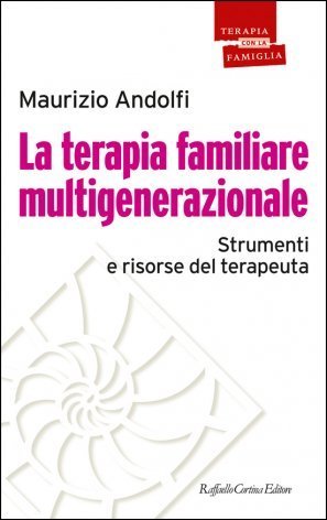 La terapia familiare multigenerazionale. Strumenti e risorse del terapeuta