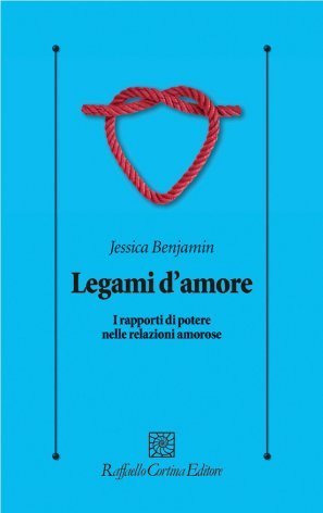 Legami d'amore. I rapporti di potere nelle relazioni amorose